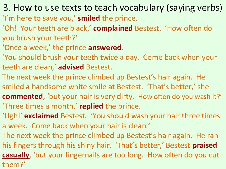 3. How to use texts to teach vocabulary (saying verbs) ‘I’m here to save 3. How to use texts to teach vocabulary (saying verbs) ‘I’m here to save