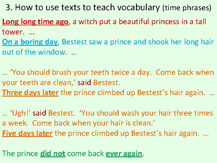 3. How to use texts to teach vocabulary (time phrases) Long long time ago, 3. How to use texts to teach vocabulary (time phrases) Long long time ago,