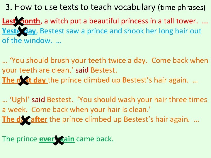 3. How to use texts to teach vocabulary (time phrases) Last month, a witch 3. How to use texts to teach vocabulary (time phrases) Last month, a witch