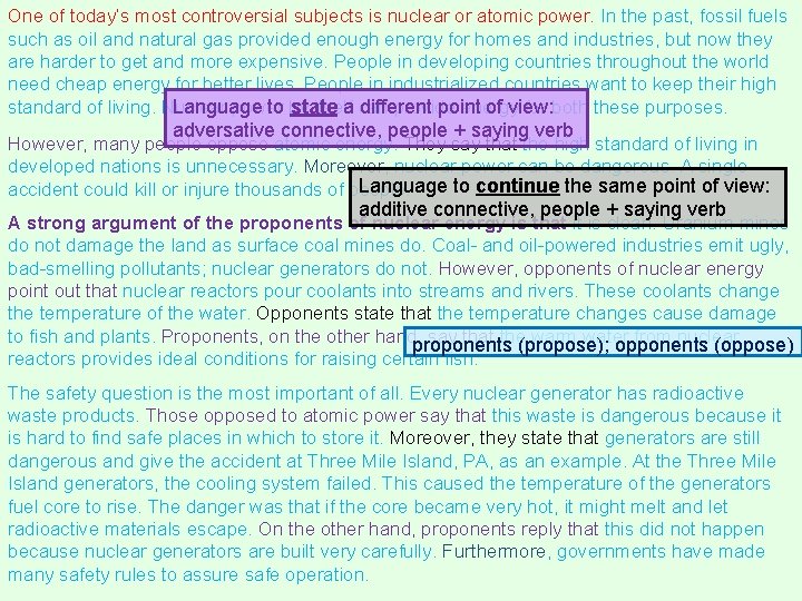 One of today’s most controversial subjects is nuclear or atomic power. In the past, One of today’s most controversial subjects is nuclear or atomic power. In the past,