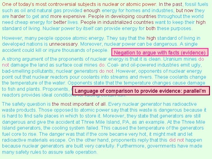One of today’s most controversial subjects is nuclear or atomic power. In the past, One of today’s most controversial subjects is nuclear or atomic power. In the past,