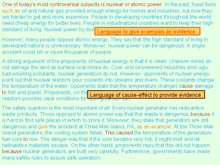 One of today’s most controversial subjects is nuclear or atomic power. In the past, One of today’s most controversial subjects is nuclear or atomic power. In the past,