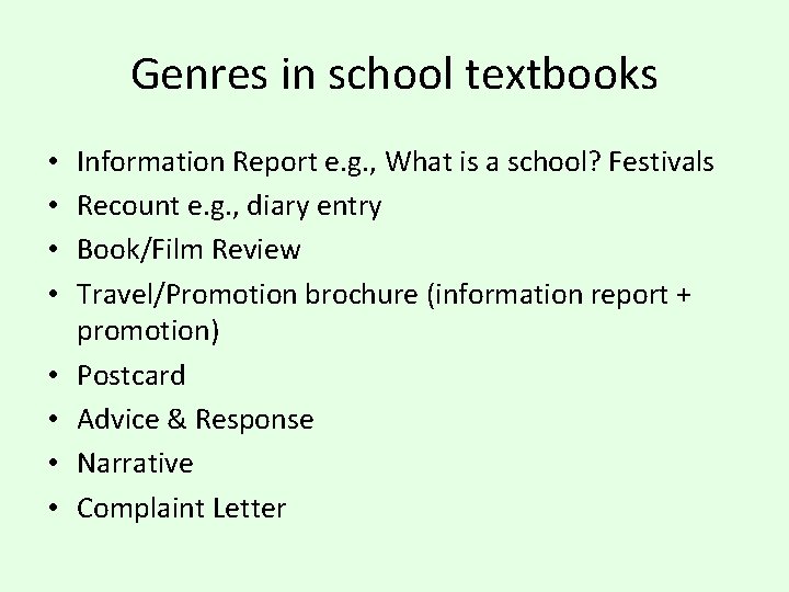 Genres in school textbooks • • Information Report e. g. , What is a Genres in school textbooks • • Information Report e. g. , What is a