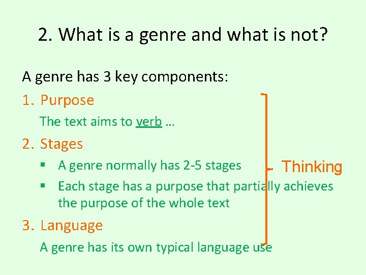 2. What is a genre and what is not? A genre has 3 key 2. What is a genre and what is not? A genre has 3 key