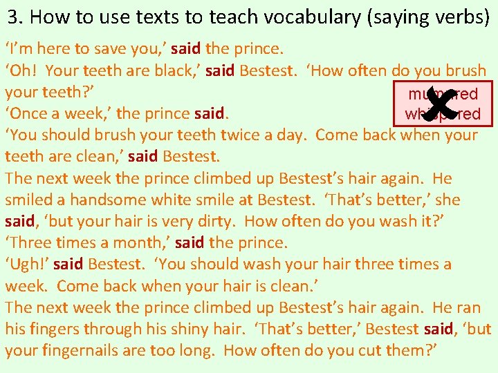 3. How to use texts to teach vocabulary (saying verbs) ‘I’m here to save 3. How to use texts to teach vocabulary (saying verbs) ‘I’m here to save