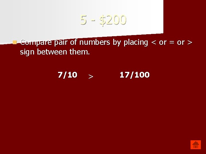 5 - $200 n Compare pair of numbers by placing < or = or