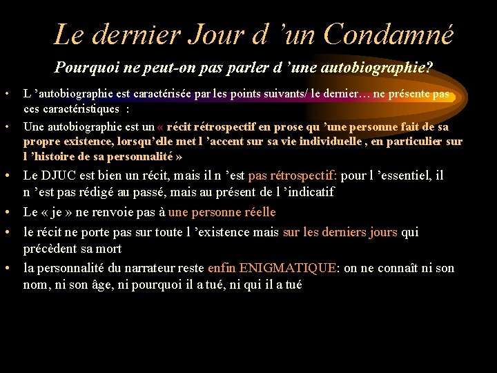 Le dernier Jour d ’un Condamné Pourquoi ne peut-on pas parler d ’une autobiographie?