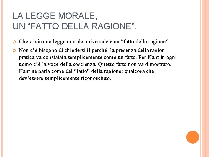 LA LEGGE MORALE, UN “FATTO DELLA RAGIONE”. Che ci sia una legge morale universale