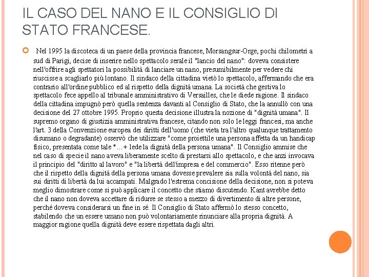 IL CASO DEL NANO E IL CONSIGLIO DI STATO FRANCESE. Nel 1995 la discoteca