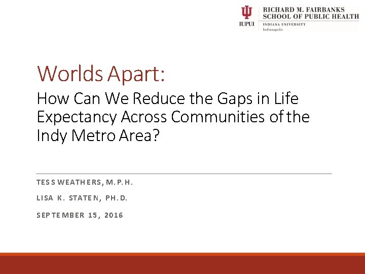 Worlds Apart: How Can We Reduce the Gaps in Life Expectancy Across Communities of