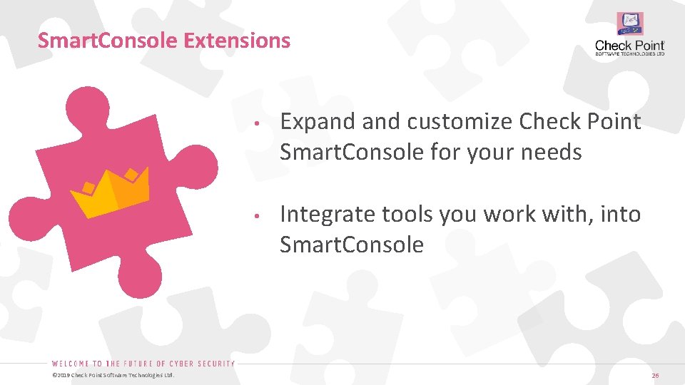 Smart. Console Extensions • • © 2019 Check Point Software Technologies Ltd. Expand customize Smart. Console Extensions • • © 2019 Check Point Software Technologies Ltd. Expand customize