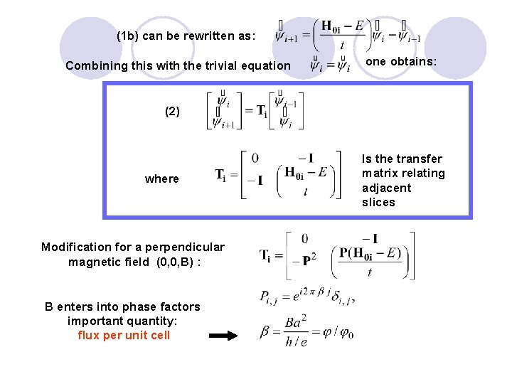 (1 b) can be rewritten as: Combining this with the trivial equation one obtains: