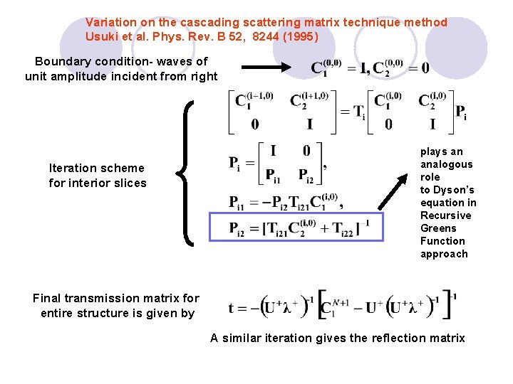 Variation on the cascading scattering matrix technique method Usuki et al. Phys. Rev. B