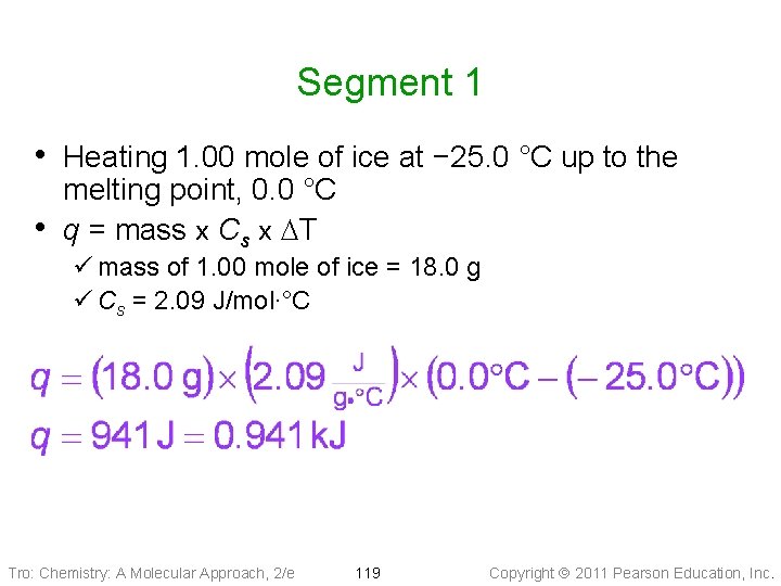 Segment 1 • Heating 1. 00 mole of ice at − 25. 0 °C