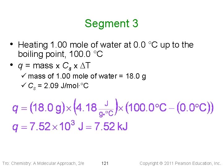 Segment 3 • Heating 1. 00 mole of water at 0. 0 °C up