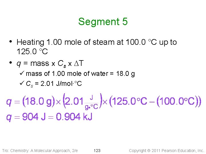 Segment 5 • Heating 1. 00 mole of steam at 100. 0 °C up