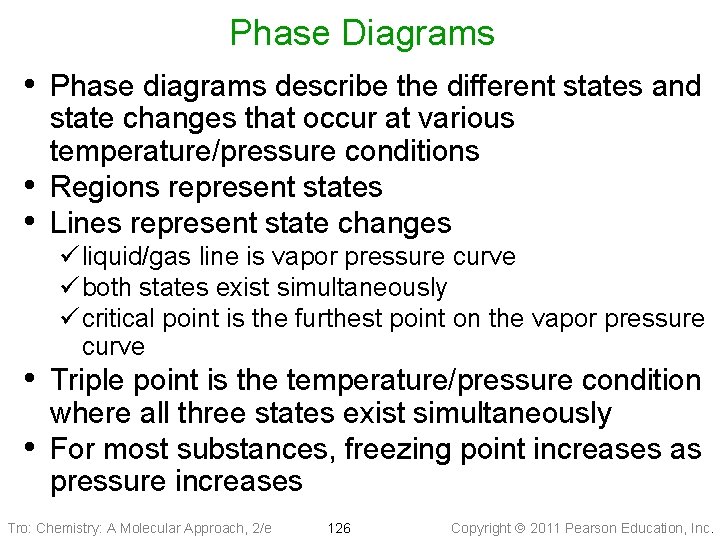 Phase Diagrams • Phase diagrams describe the different states and • • state changes