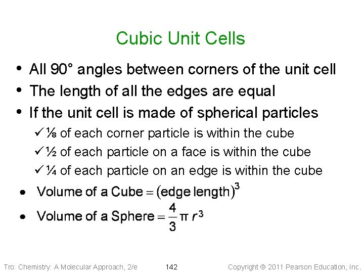 Cubic Unit Cells • All 90° angles between corners of the unit cell •