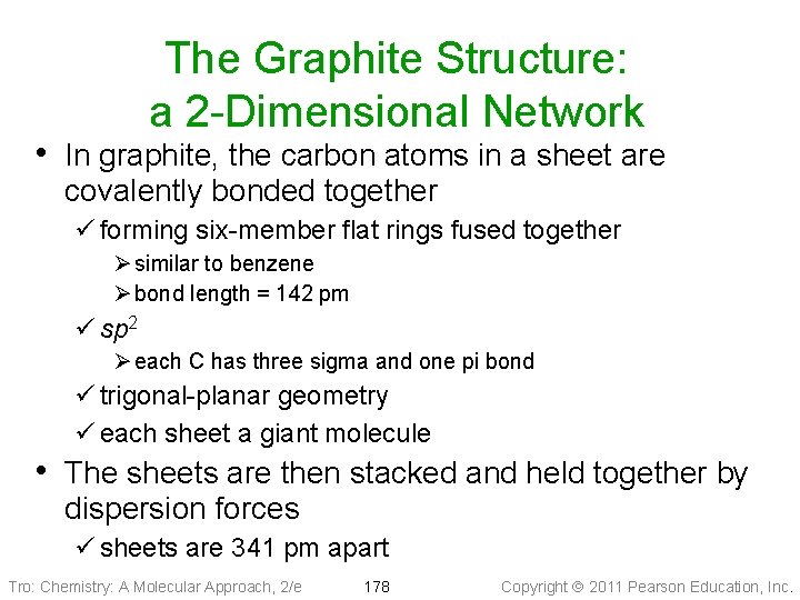 The Graphite Structure: a 2 -Dimensional Network • In graphite, the carbon atoms in