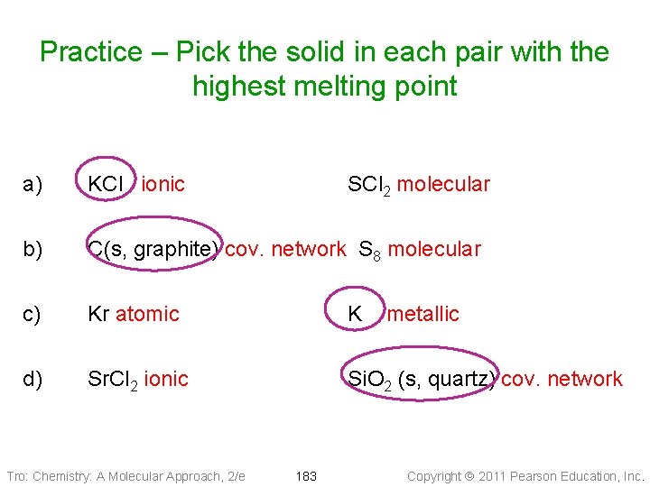 Practice – Pick the solid in each pair with the highest melting point a)