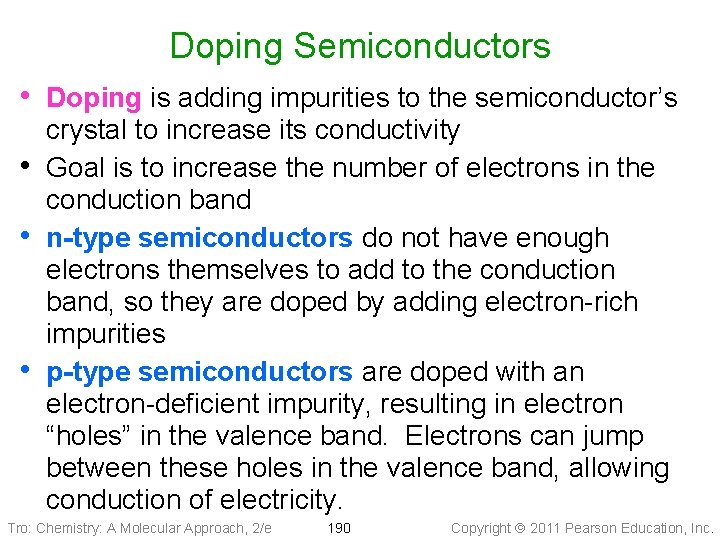 Doping Semiconductors • Doping is adding impurities to the semiconductor’s • • • crystal