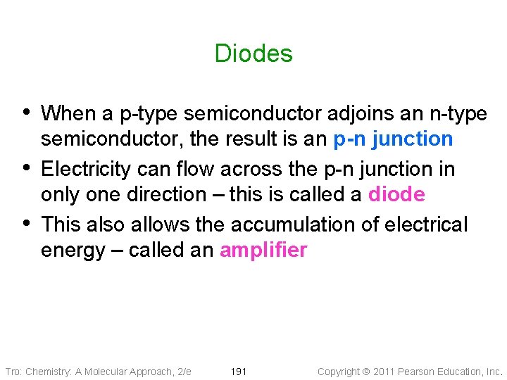 Diodes • When a p-type semiconductor adjoins an n-type • • semiconductor, the result