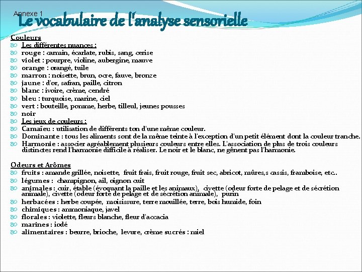 Annexe 1 Le vocabulaire de l'analyse sensorielle Couleurs Les différentes nuances : rouge : Annexe 1 Le vocabulaire de l'analyse sensorielle Couleurs Les différentes nuances : rouge :