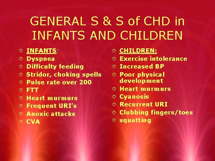GENERAL S & S of CHD in INFANTS AND CHILDREN R R R R