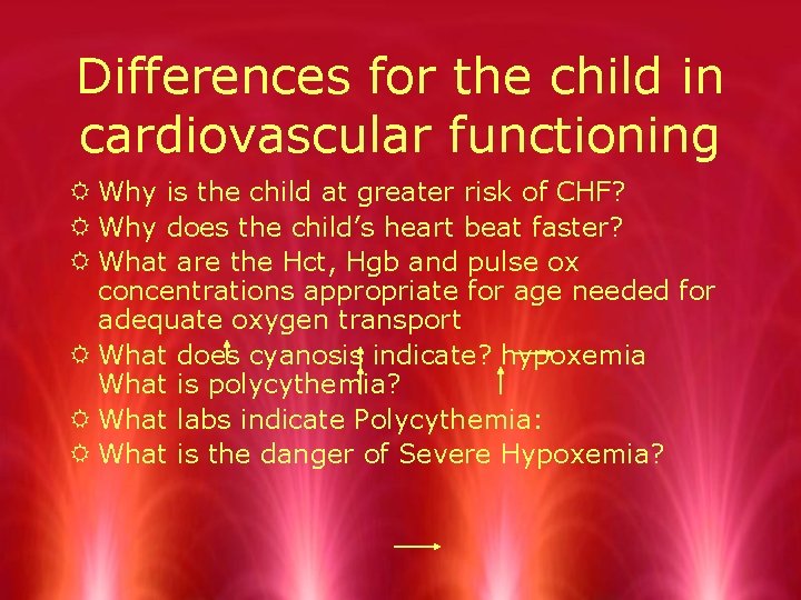 Differences for the child in cardiovascular functioning R Why is the child at greater