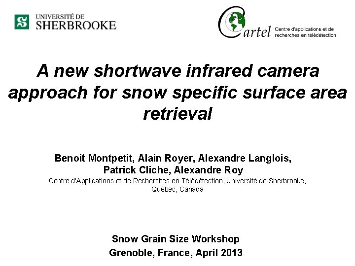 A new shortwave infrared camera approach for snow specific surface area retrieval Benoit Montpetit,