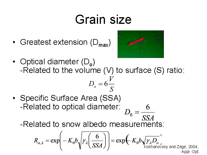 Grain size • Greatest extension (Dmax) • Optical diameter (Do) -Related to the volume