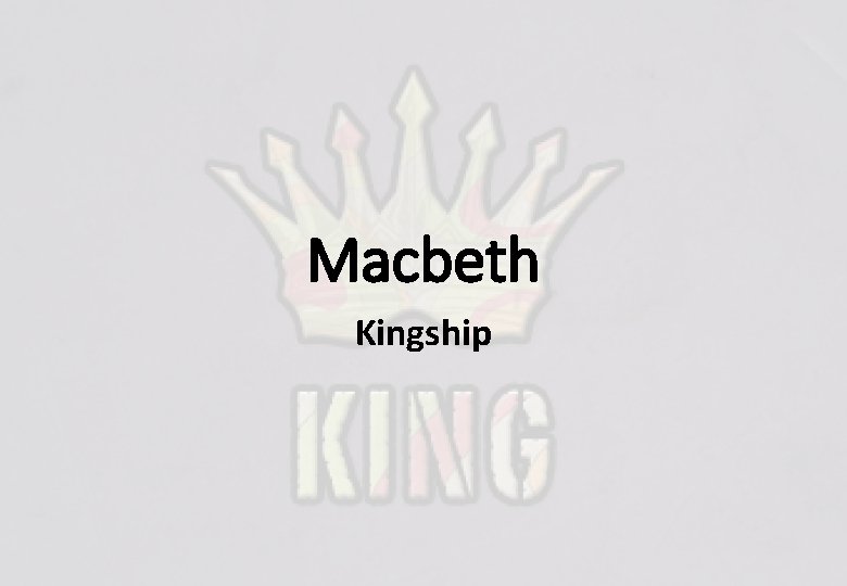 Macbeth Kingship 