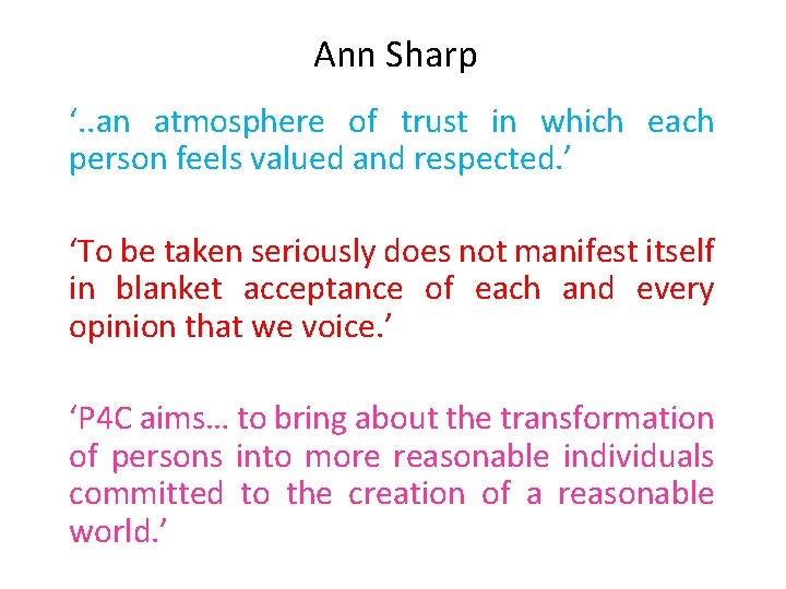 Ann Sharp ‘. . an atmosphere of trust in which each person feels valued