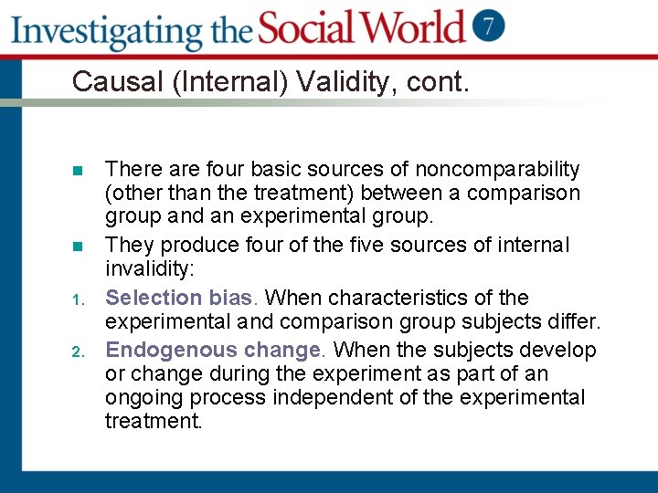 Causal (Internal) Validity, cont. n n 1. 2. There are four basic sources of