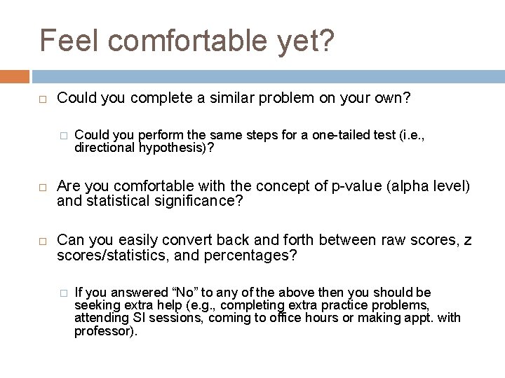 Feel comfortable yet? Could you complete a similar problem on your own? � Could