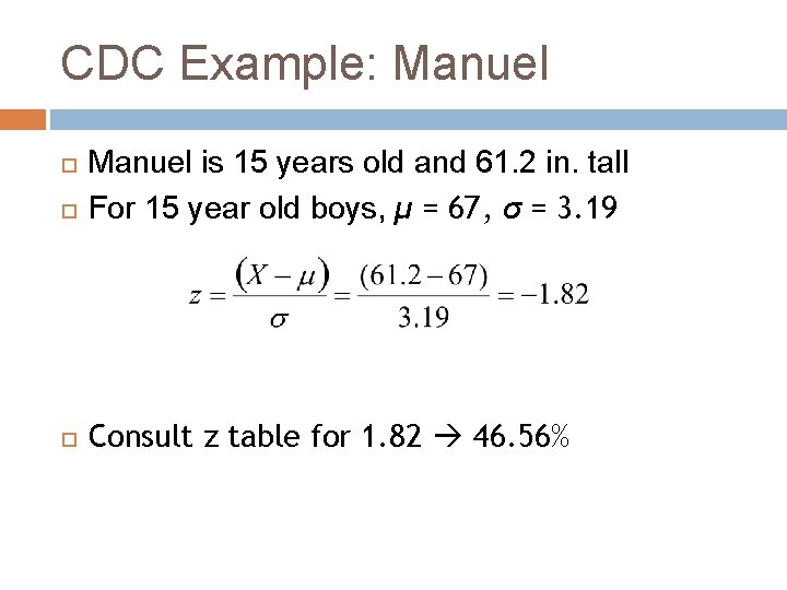 CDC Example: Manuel is 15 years old and 61. 2 in. tall For 15