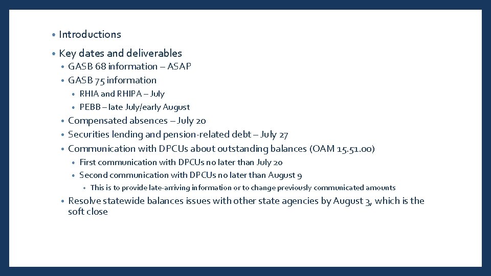  • Introductions • Key dates and deliverables GASB 68 information – ASAP •