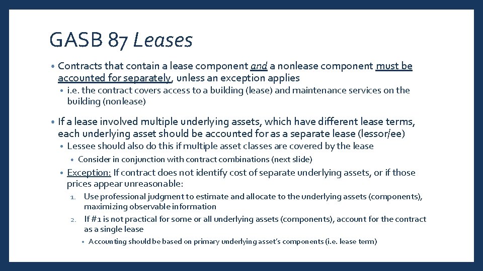 GASB 87 Leases • Contracts that contain a lease component and a nonlease component