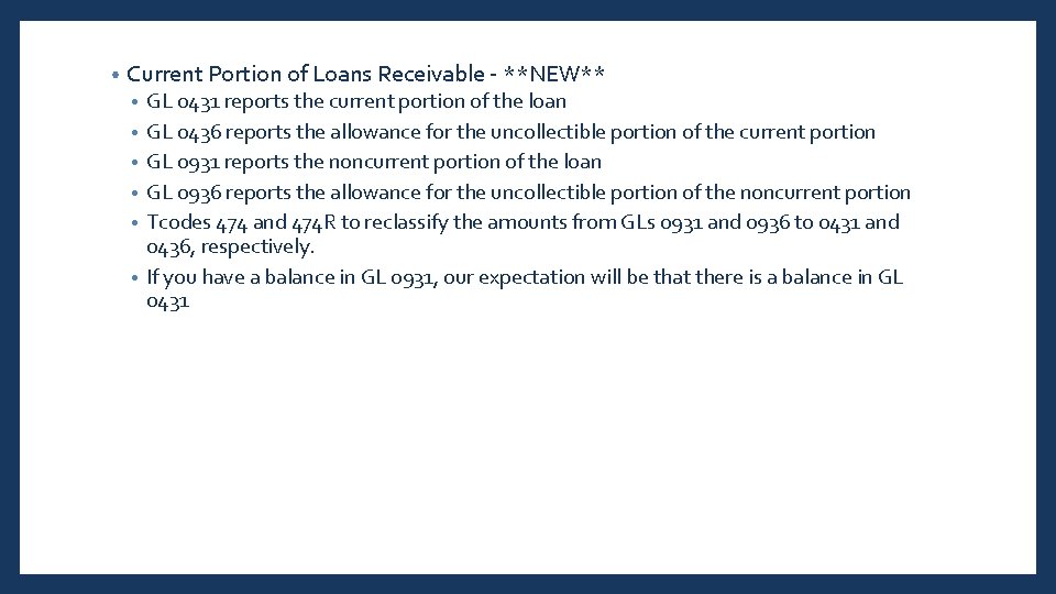  • Current Portion of Loans Receivable - **NEW** • • • GL 0431