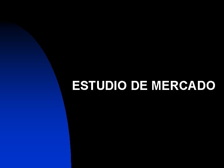 ESTUDIO DE MERCADO 