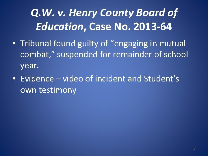 Q. W. v. Henry County Board of Education, Case No. 2013 -64 • Tribunal