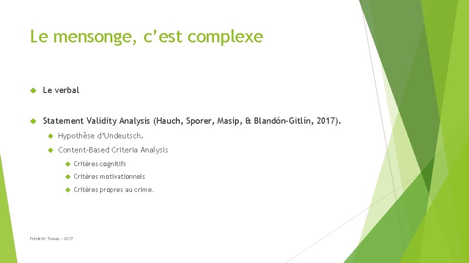 Le mensonge, c’est complexe Le verbal Statement Validity Analysis (Hauch, Sporer, Masip, & Blandón-Gitlín,