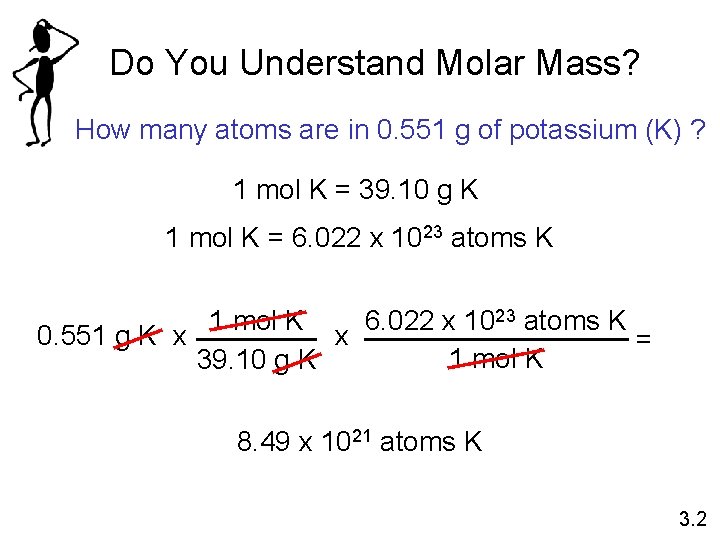 Do You Understand Molar Mass? How many atoms are in 0. 551 g of