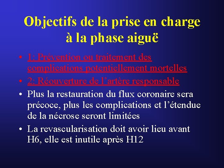Objectifs de la prise en charge à la phase aiguë • 1: Prévention ou Objectifs de la prise en charge à la phase aiguë • 1: Prévention ou