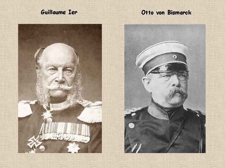 Guillaume Ier Otto von Bismarck 