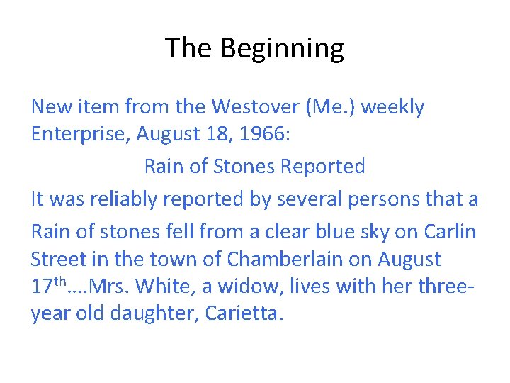 The Beginning New item from the Westover (Me. ) weekly Enterprise, August 18, 1966: