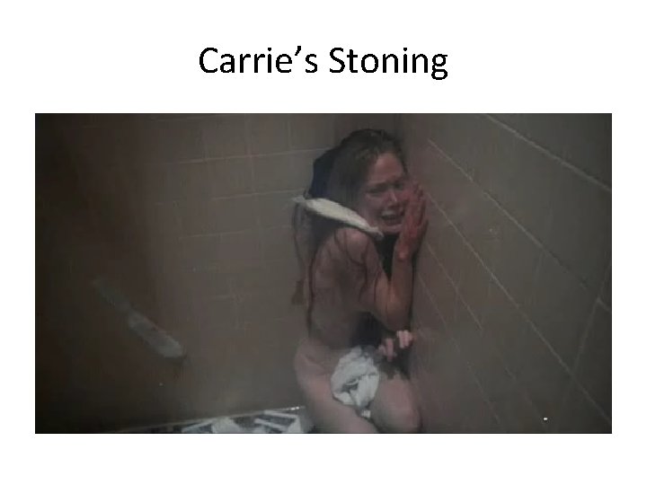 Carrie’s Stoning 