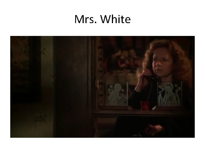 Mrs. White 