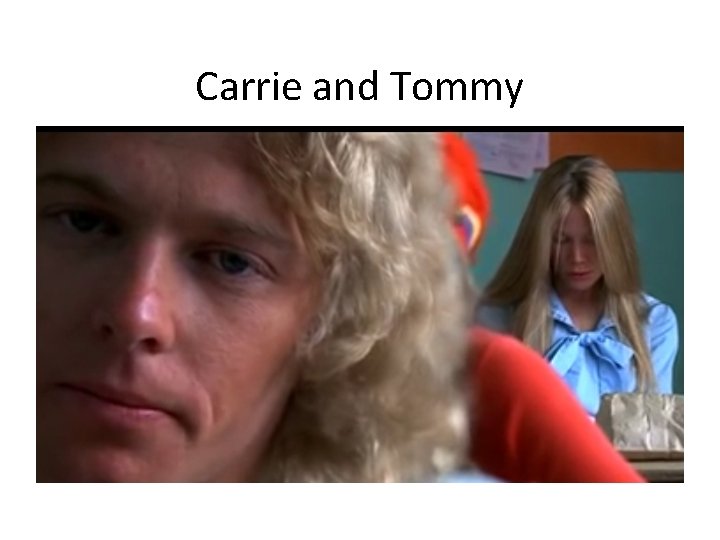 Carrie and Tommy 