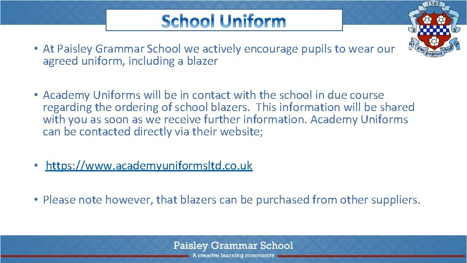  • At Paisley Grammar School we actively encourage pupils to wear our agreed